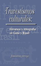Travestismos culturales: literatura y etnografía en Cuba y Brasil