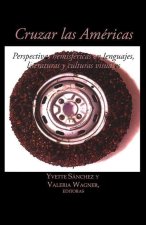 Cruzar las Américas – Perspectivas hemisféricas en lenguajes, literaturas y culturas visuales