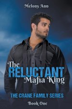 The Reluctant Mafia King