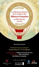 La fabuleuse histoire de la création des Alliances Françaises en 80 minutes chrono