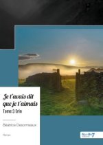 Je t'avais dit que je t'aimais Tome 3