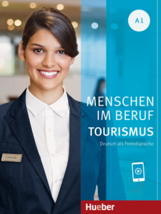 Menschen im Beruf - Tourismus A1 (Anja Schümann,Cordula Schurig,Frauke van der Werff,Brigitte Schaefer)(Brožovaná)