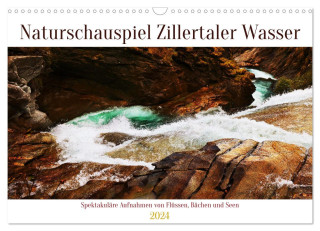 Naturschauspiel Zillertaler Wasser (Wandkalender 2024 DIN A3 quer), CALVENDO Monatskalender