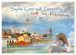 Santa Cruz auf Teneriffa - Licht und Farbenspiele (Wandkalender 2024 DIN A3 quer), CALVENDO Monatskalender