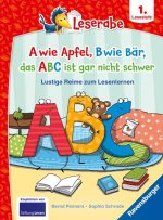 A wie Apfel, B wie Bär, das ABC ist gar nicht schwer - Lustige Reime zum Lesenlernen - Erstlesebuch - Kinderbuch ab 6 Jahren - Lesen lernen 1. Klasse