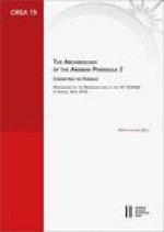 The Archaeology of the Arabian Peninsula 2: Connecting the Evidence. Proceedings of the International Workshop held at the 10th International Congress