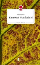 Ein neues Wunderland. Life is a Story - story.one