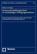 Prozessuale Waffengleichheit im einstweiligen Verfügungsverfahren