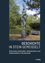 Geschichte in Stein gemeißelt - Mahnmale, Denkmäler, Gedenksteineund Gedenktafeln in Norderstedt