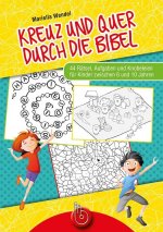 Kreuz und quer durch die Bibel