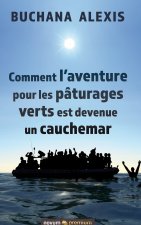 Comment l?aventure pour les pâturages verts est devenue un cauchemar
