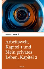 Arbeitswelt, Kapitel 1 und Mein privates Leben, Kapitel 2