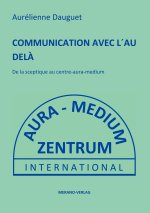 COMMUNICATION AVEC L'AU DEL?