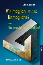 Wie möglich ist das Unmögliche