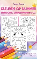 Kleuren op nummer - Eenhoorns, zeemeerminnen & Co.