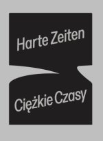 Harte Zeiten - Ci??kie Czasy