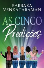 As Cinco Prediç?es