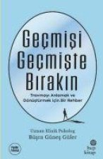 Gecmisi Gecmiste Birakin