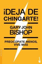 ?Deja de Chingarte!