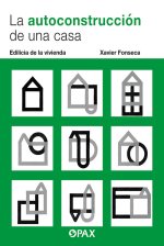 La Autoconstrucción de Una Casa: Edilicia de la Vivienda