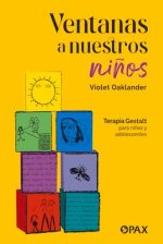 Ventanas a Nuestros Ni?os: Terapia Gestalt Para Ni?os Y Adolescentes