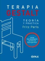 Terapia Gestalt: Teoría Y Práctica / Una Interpretación