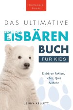 Das Ultimative Eisbärenbuch für Kids