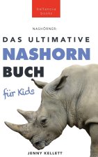 Nashörner Das Ultimative Nashornbuch für Kids