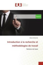 Introduction ? la recherche et méthodologies de travail