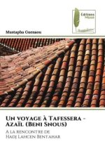 Un voyage ? Tafessera - Aza?l (Beni Snous)