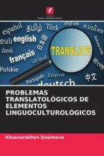 PROBLEMAS TRANSLATOLÓGICOS DE ELEMENTOS LINGUOCULTUROLÓGICOS