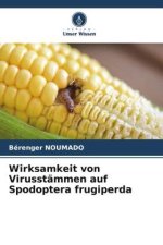 Wirksamkeit von Virusstämmen auf Spodoptera frugiperda