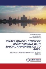 WATER QUALITY STUDY OF RIVER YAMUNA WITH SPECIAL APPREHENSION TO AGRA