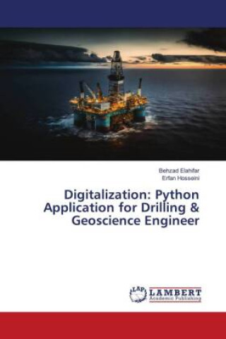 Digitalization: Python Application for Drilling & Geoscience Engineer (Erfan Hosseini)(Miękka)