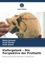 Kiefergelenk ? Die Perspektive der Prothetik