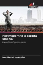 Postmodernit? o sordit? umana?
