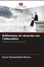 Réflexions et r?veries sur l'éducation