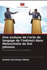 Une analyse de l'acte de langage de l'indirect dans Melancholia de Dul Johnson