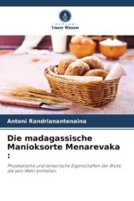 Die madagassische Manioksorte Menarevaka :