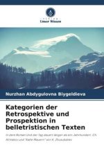 Kategorien der Retrospektive und Prospektion in belletristischen Texten
