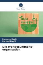 Die Weltgesundheits- organisation