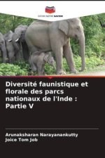 Diversité faunistique et florale des parcs nationaux de l'Inde : Partie V