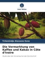 Die Vermarktung von Kaffee und Kakao in Côte d'Ivoire