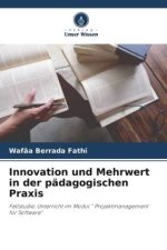 Innovation und Mehrwert in der pädagogischen Praxis
