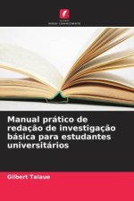 Manual prático de redaç?o de investigaç?o básica para estudantes universitários