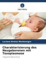 Charakterisierung des Neugeborenen mit Toxoplasmose