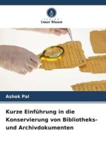 Kurze Einführung in die Konservierung von Bibliotheks- und Archivdokumenten