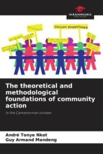 The theoretical and methodological foundations of community action