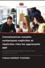 Connaissances morpho-syntaxiques explicites et implicites chez les apprenants DAF