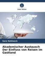 Akademischer Austausch Der Einfluss von Reisen im Gastland